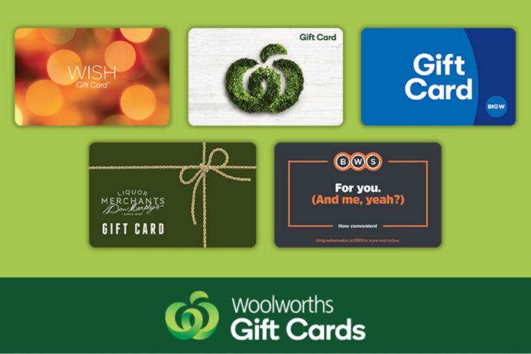 Woolworths Gift cards: Woolworths, Everyday, BWS, Big W, WISH, Dan Murphy and more.